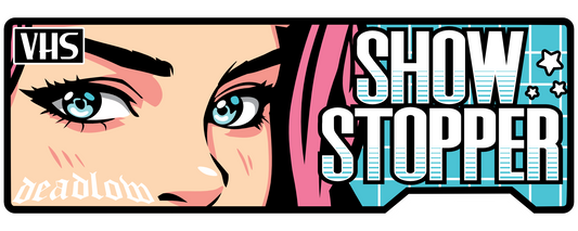 Show Stopper VHS Slap Sticker