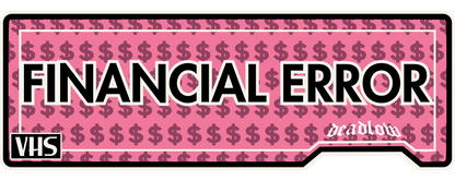 FInancial Error VHS Slap Sticker