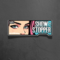 Show Stopper VHS style slap sticker